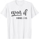 Christian Even If Daniel 3:18 Religious Bible Verse T-Shirt - T-Shirt | White