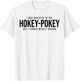 I Was Addicted To The Hokey Pokey But I Turned Myself Around T-Shirt - T-Shirt | White