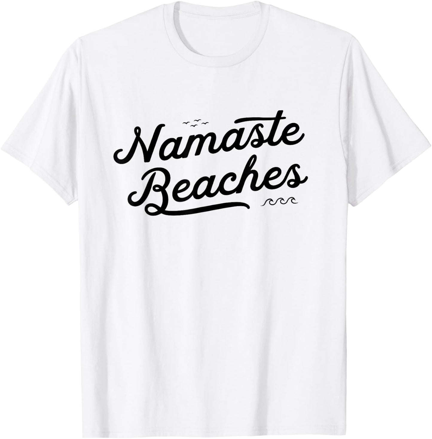 NAMASTE BEACHES Cute Funny Yoga Summer Beach Waves Namastay T-Shirt - T-Shirt | White