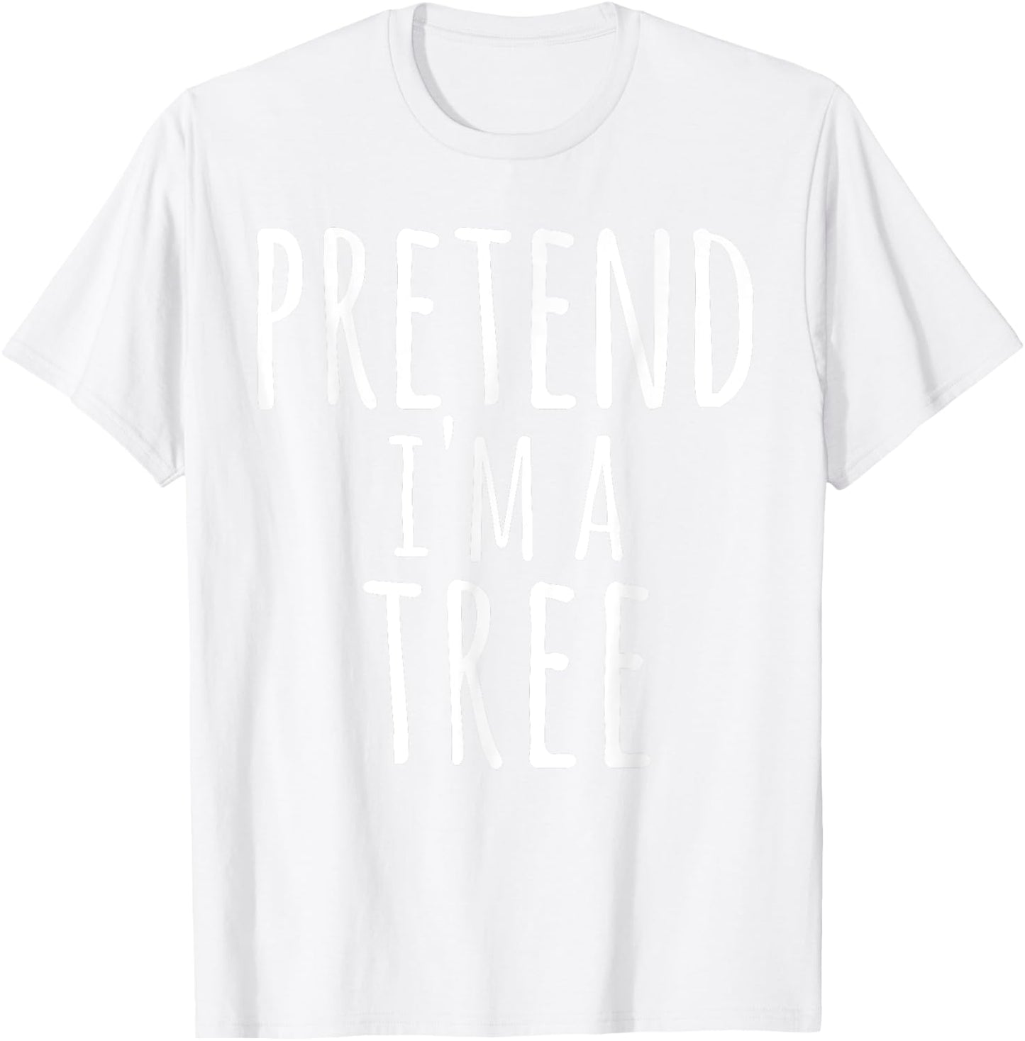 Funny Easy Lazy Halloween PRETEND I'M A TREE Costume Gift T-Shirt - T-Shirt | White