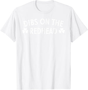 Dibs On The Redhead Drinking St Patricks Day T-Shirt - T-Shirt | White