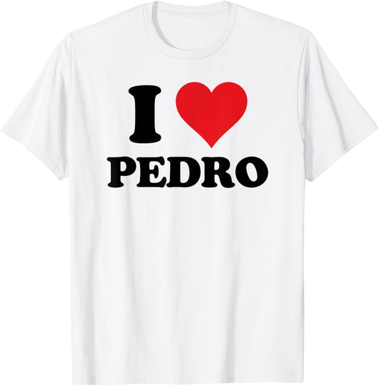 I Heart Pedro First Name I Love Personalized Stuff T-Shirt - T-Shirt | White