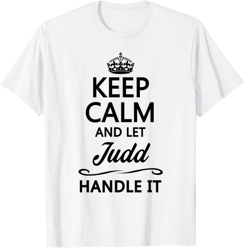 KEEP CALM and let JUDD Handle It | Funny Name Gift