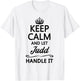 KEEP CALM and let JUDD Handle It | Funny Name Gift T-Shirt - T-Shirt | White