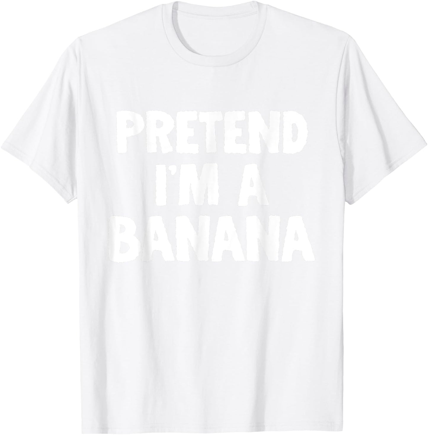 Pretend I'm A Banana Funny Halloween Costume Humor T-Shirt - T-Shirt | White