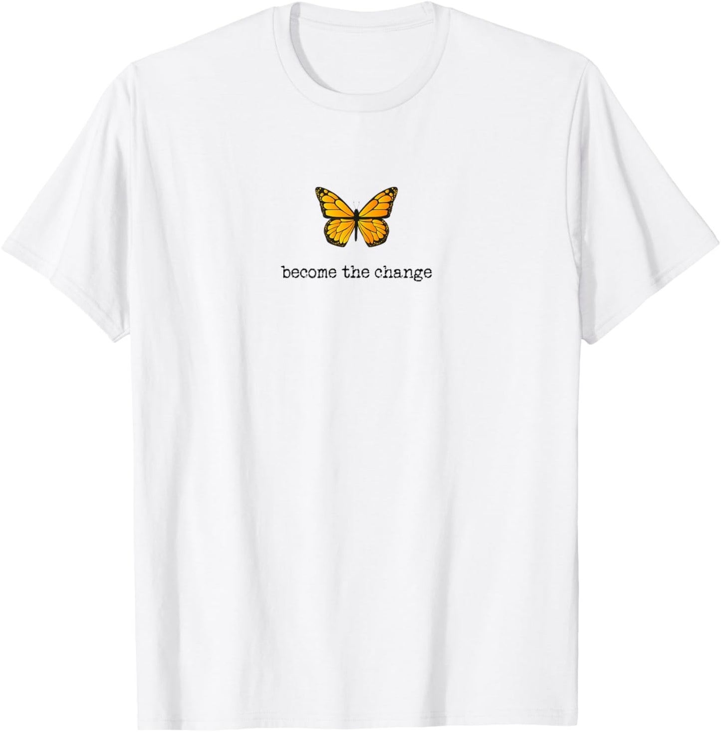 Butterfly Become The Change Inspiration Design T-Shirt - T-Shirt | White