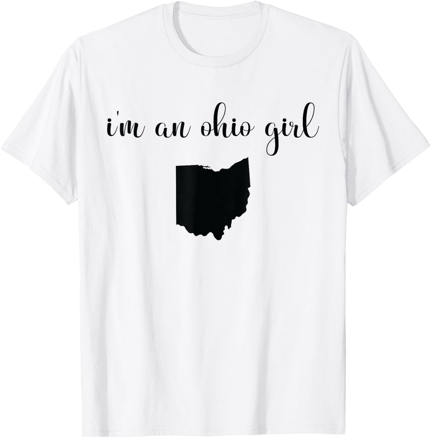 I'm An Ohio Girl - State Map Ohio State T-Shirt - T-Shirt | White