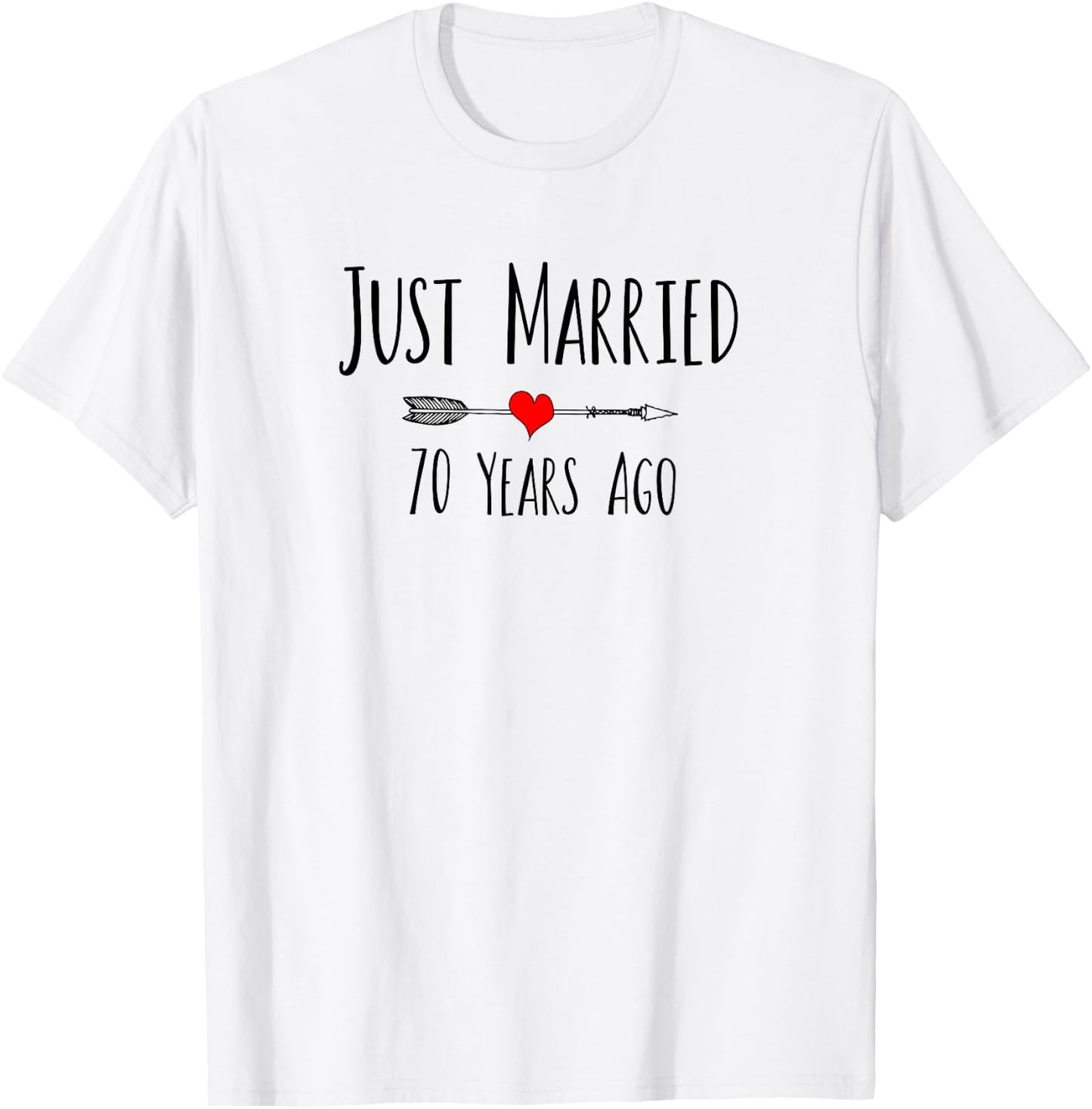 JUST MARRIED 70 YEARS AGO Husband Wife 70th Anniversary T-Shirt - T-Shirt | White