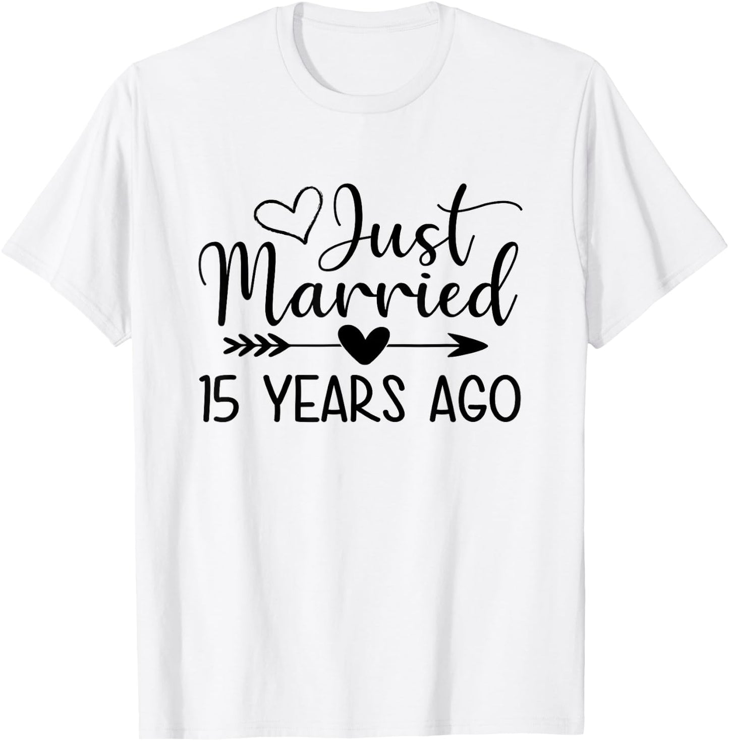 Just Married 15 Years Ago Matching Couple 15th Anniversary T-Shirt - T-Shirt | White