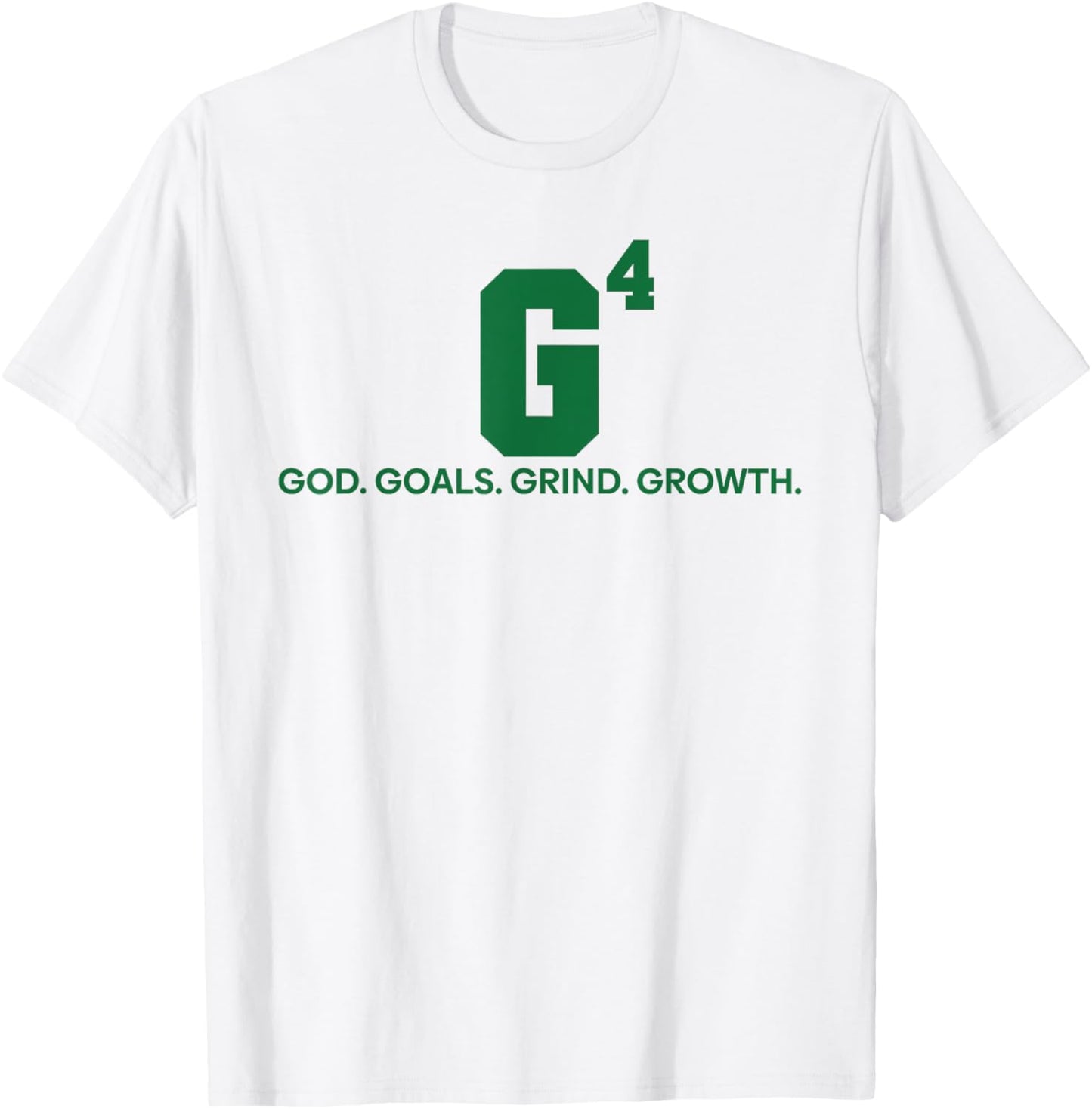 G4 God Goals Grind Growth Funny Christian T-Shirt - T-Shirt | White