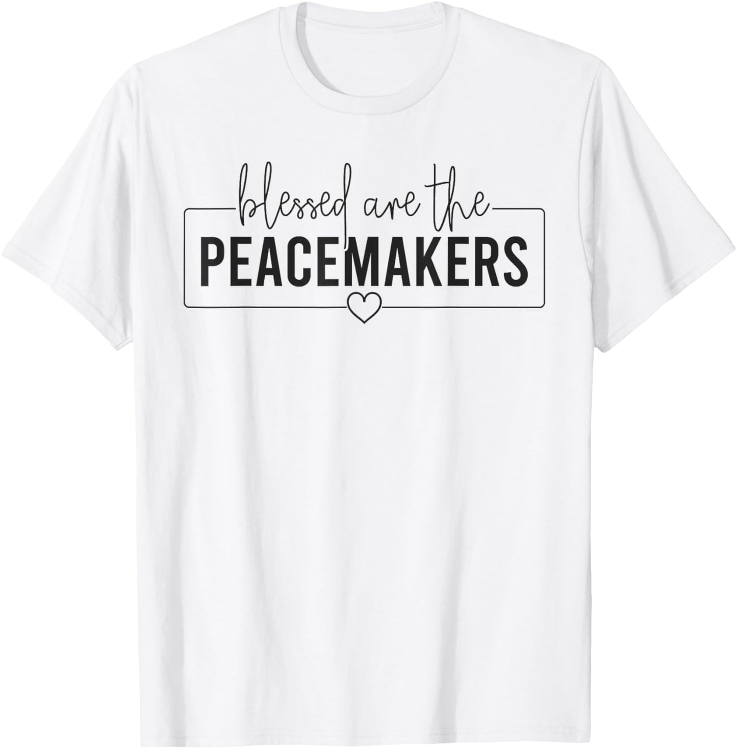 Blessed Are The Peacemakers Trendy Christian Saying T-Shirt - T-Shirt | White
