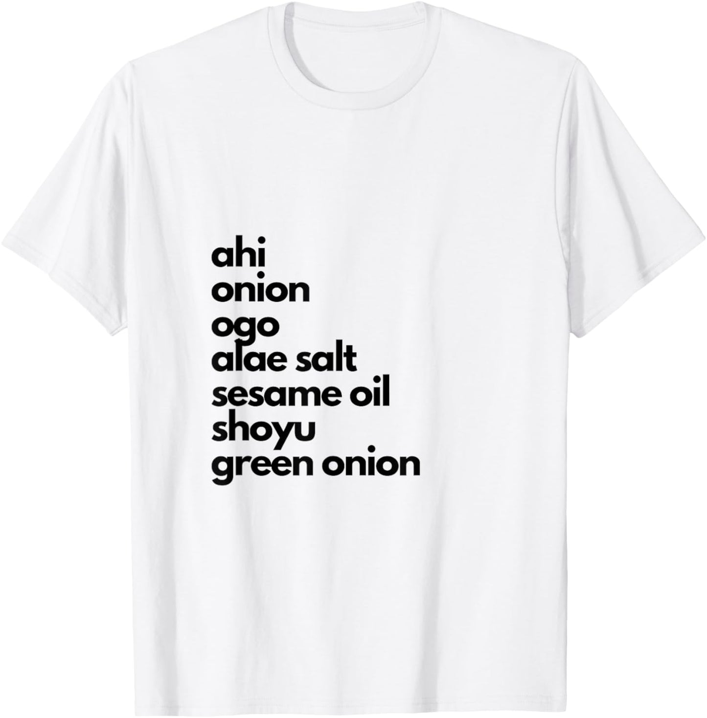Aloha Hawaiian ahi poke shoyu rice local bowl ingredients T-Shirt - T-Shirt | White