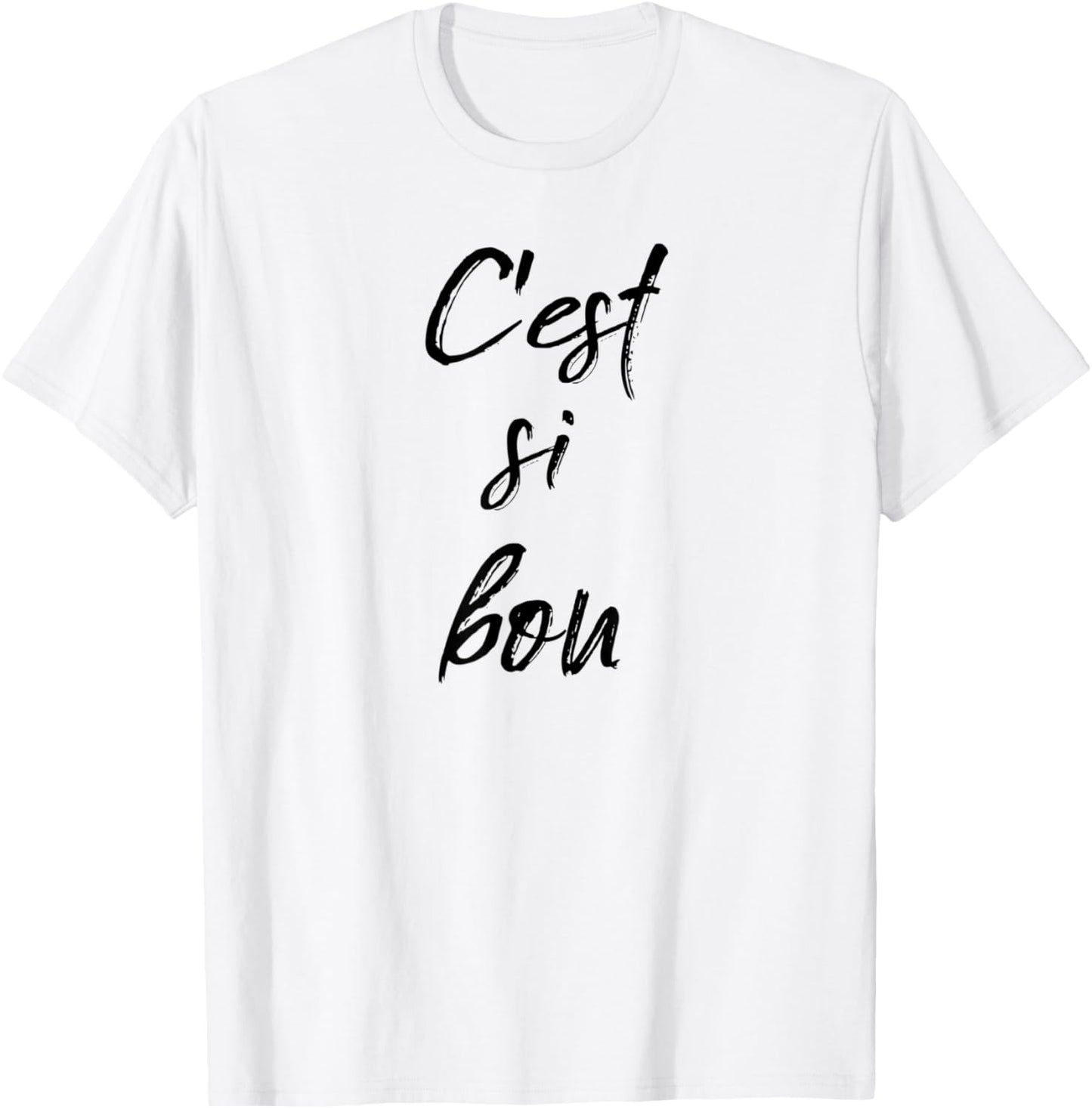 C'est Si Bon It's So Good Fun French Travel Gym Vacation T-Shirt - T-Shirt | White