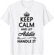 Keep Calm and Let Addie Handle It Funny Name Gift T-Shirt - T-Shirt | White