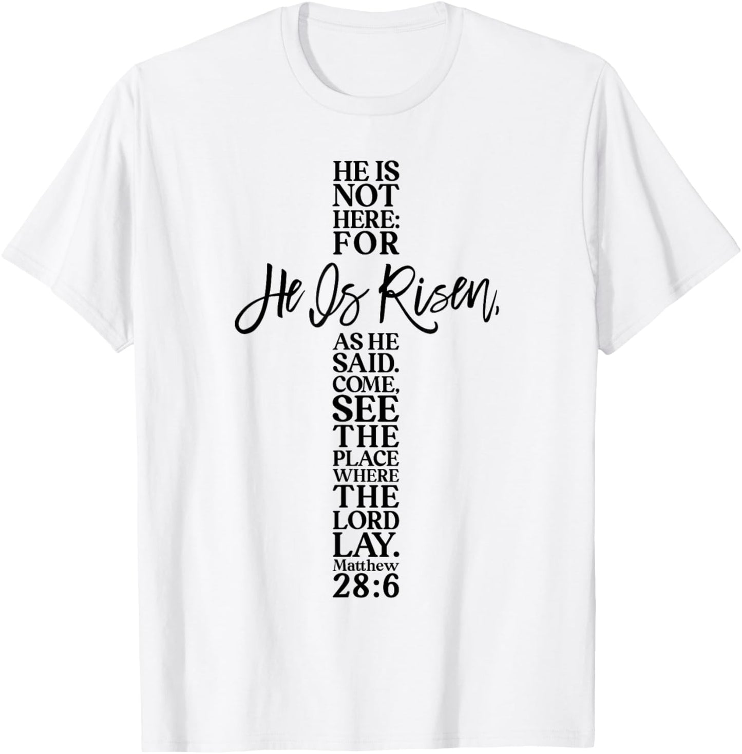 Happy Easter Shirt He Is Risen Jesus Cross Scripture Matthew T-Shirt - T-Shirt | White