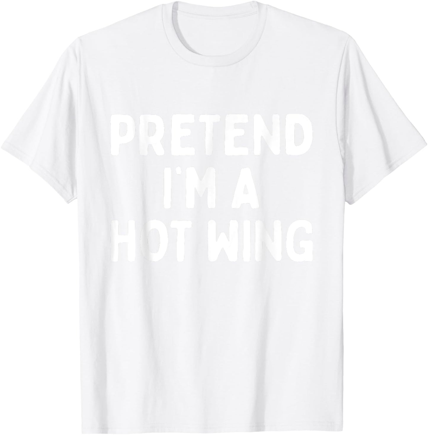 Pretend I'm A Hot Wing Lazy Orange Chicken Halloween Costume T-Shirt - T-Shirt | White
