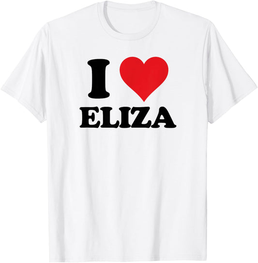 I Heart Eliza First Name I Love Personalized Stuff T-Shirt - T-Shirt | White