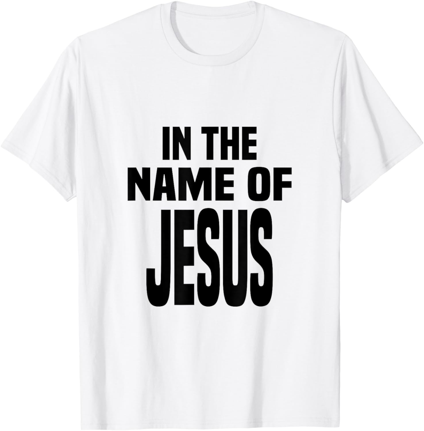 In the Name of Jesus, in the Name of Jesus T-Shirt - T-Shirt | White