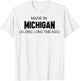 Made In Michigan A Long Long Time Ago T-Shirt - T-Shirt | White