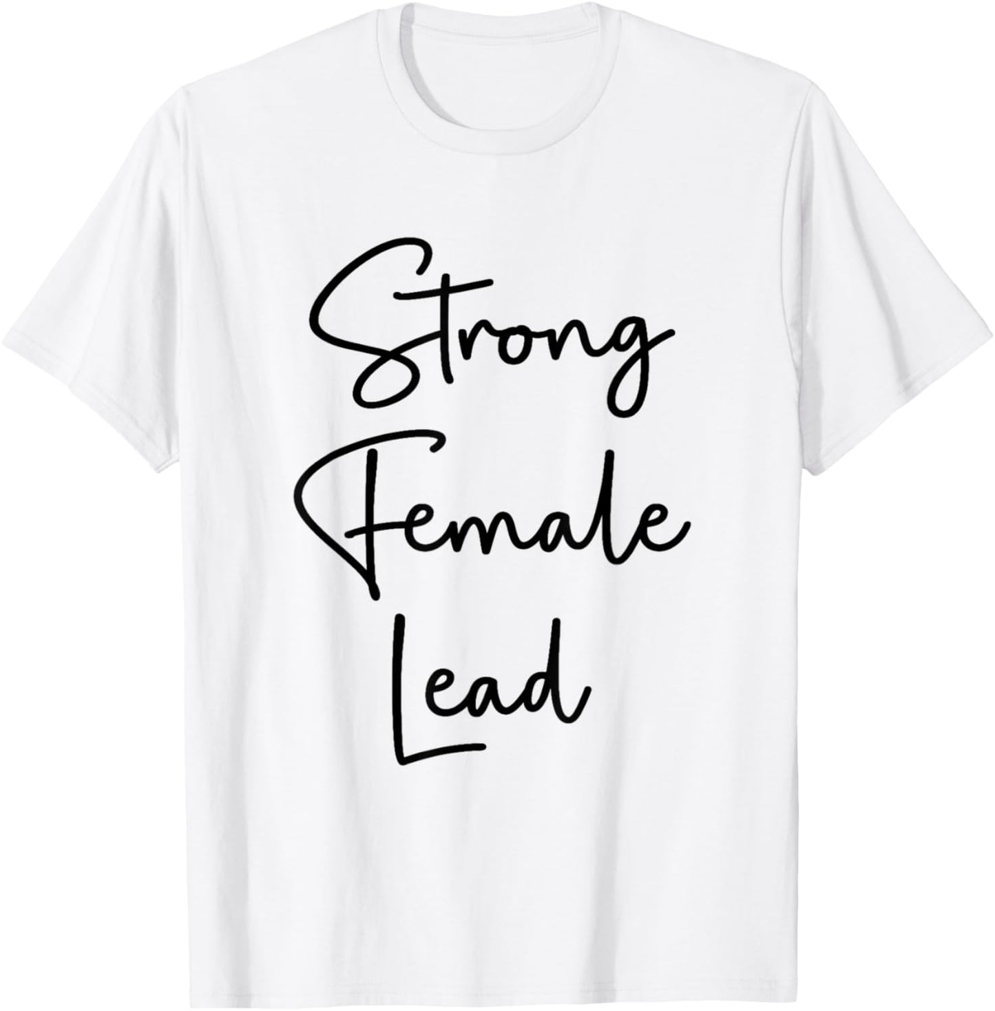 Strong Female Lead Audition Actress Girl Power Feminist T-Shirt - T-Shirt | White