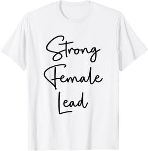 Strong Female Lead Audition Actress Girl Power Feminist T-Shirt - T-Shirt | White