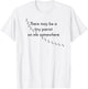 There May Be A Tiny Parrot On Me Somewhere - Bird Lovers T-Shirt - T-Shirt | White
