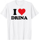 I Heart Drina First Name I Love Personalized Stuff T-Shirt - T-Shirt | White