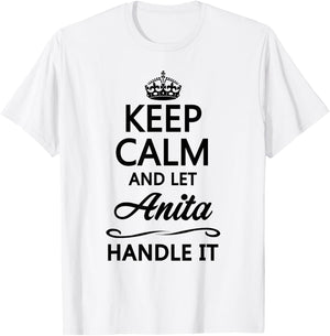KEEP CALM and let ANITA Handle It | Funny Name Gift T-Shirt - T-Shirt | White