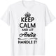 KEEP CALM and let ANITA Handle It | Funny Name Gift T-Shirt - T-Shirt | White