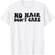 Retro Groovy No Hair Don't Care Funny Bald Head Chemo Cancer T-Shirt - T-Shirt | White