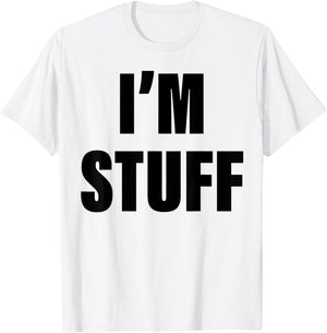 I'm Stuff Funny Couple I Was Doing Stuff T-Shirt - T-Shirt | White