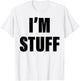 I'm Stuff Funny Couple I Was Doing Stuff T-Shirt - T-Shirt | White