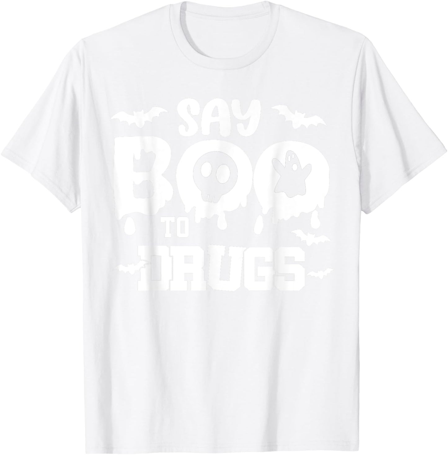 Say Boo To Drugs T-Shirt - T-Shirt | White