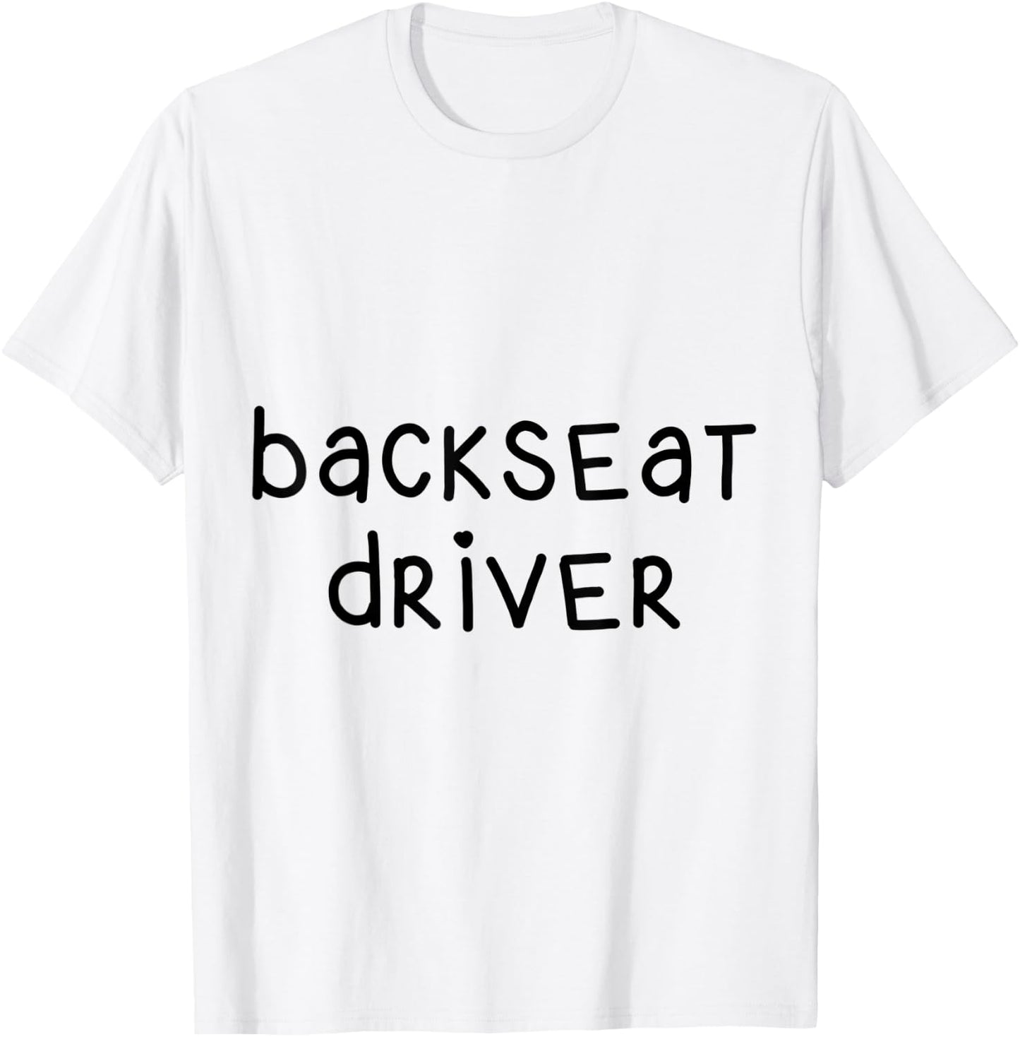 Backseat Driver T-Shirt - T-Shirt | White