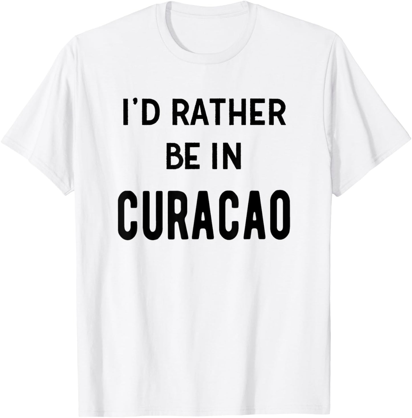 Ich wäre lieber in Curacao Lustiges Souvenir T-Shirt - T-Shirt | White
