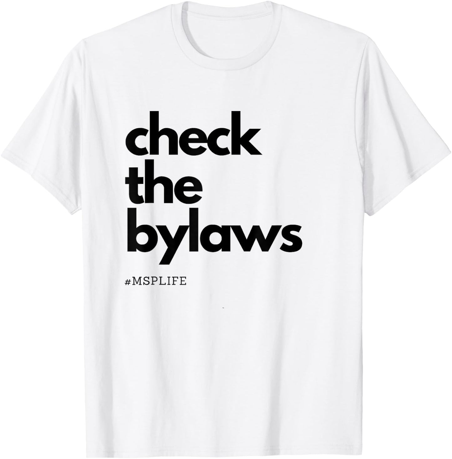 MSP, Bylaws, Hospital Life, Credentialing, CPMSM, CPCS T-Shirt - T-Shirt | White