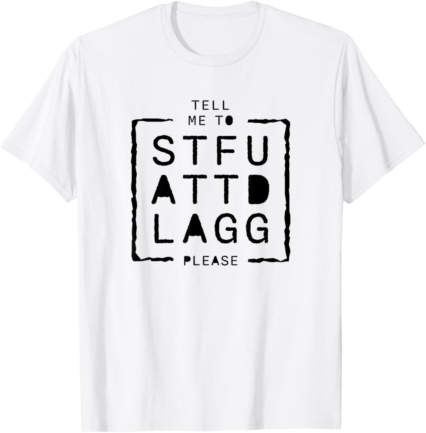 Sexy Tell Me To STFUATTDLAGG Please Spicy Reading Book Love T-Shirt - T-Shirt | White
