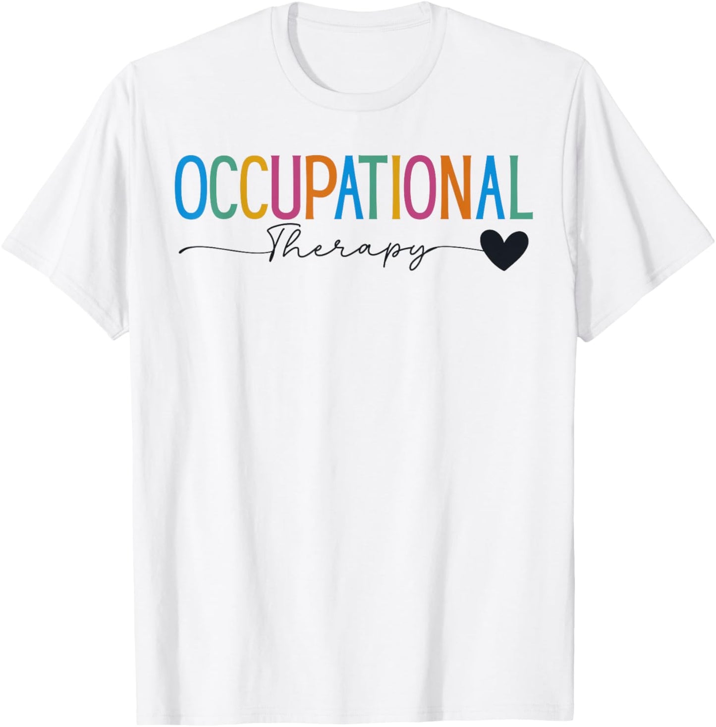 Occupational Therapy Student OT Therapist OT Assistant T-Shirt - T-Shirt | White