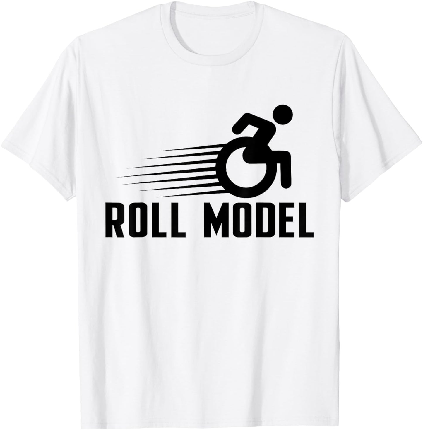 Role Model Wheelchair User Funny Handicap Amputee T-Shirt - T-Shirt | White