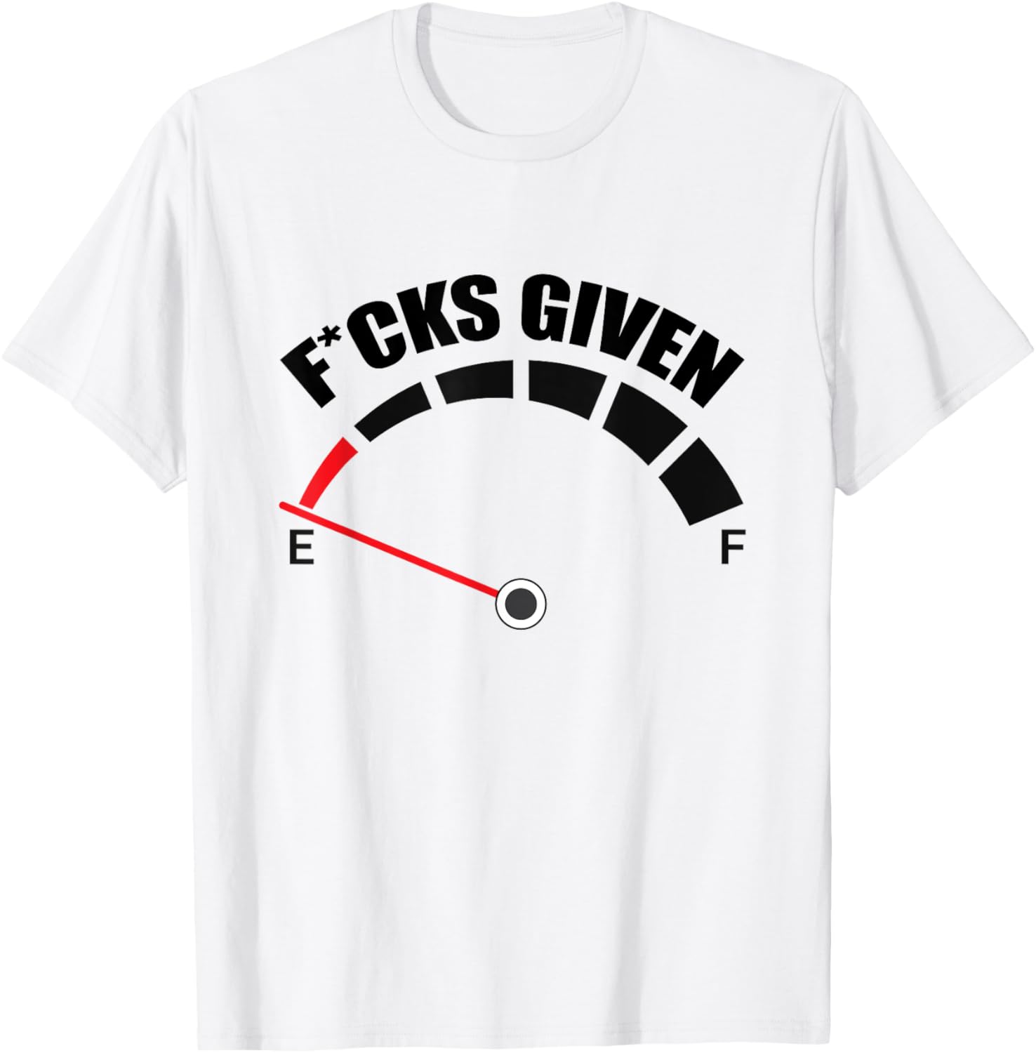 Zero Fucks Given Fuel Gauge Sarcastic Adult Humor T-Shirt - T-Shirt | White