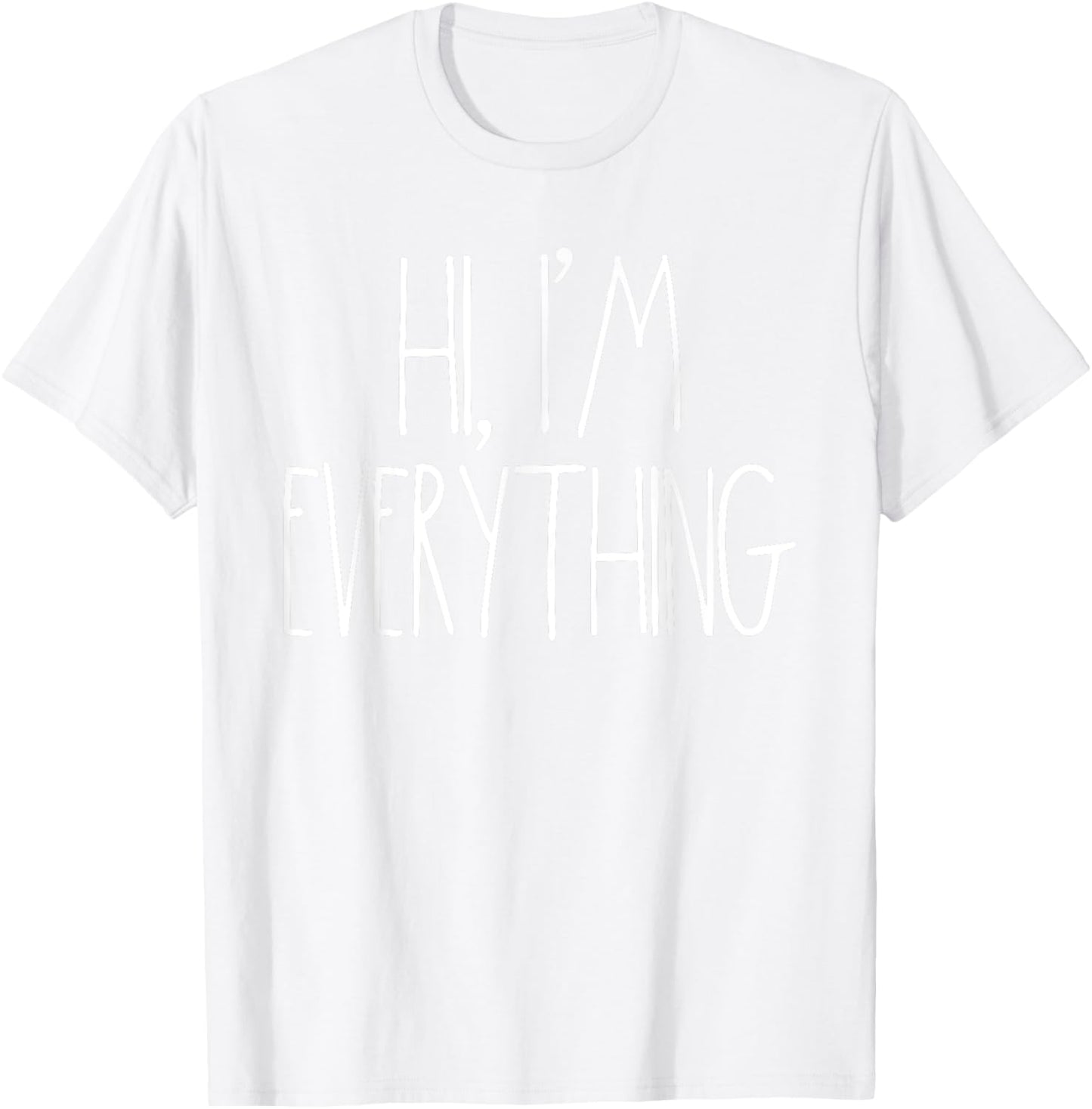 I Have Everything I Need Couples For Christmas I'm T-Shirt - T-Shirt | White