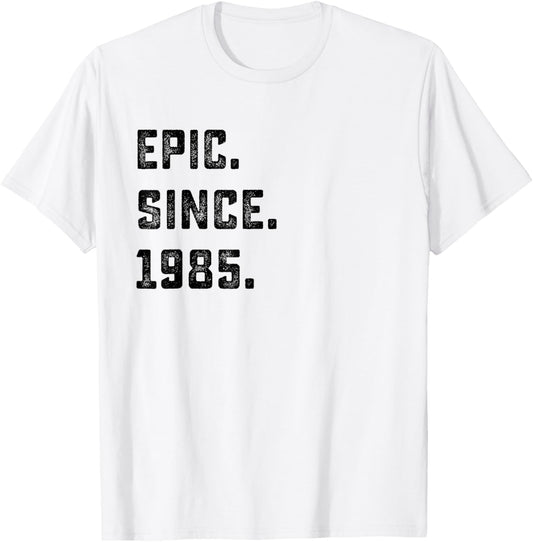 Epic Since 1985 40th Birthday For 40 Years Old T-Shirt - T-Shirt | White