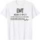 AMR EMT Noun First Person You See after hold drink T Shirt T-Shirt - T-Shirt | White