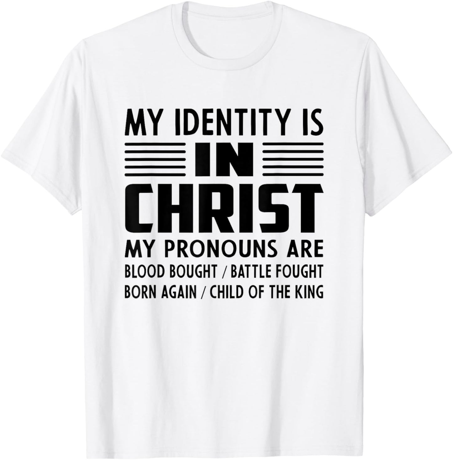My Identity Is In Christ Christian Pronoun T-Shirt - T-Shirt | White