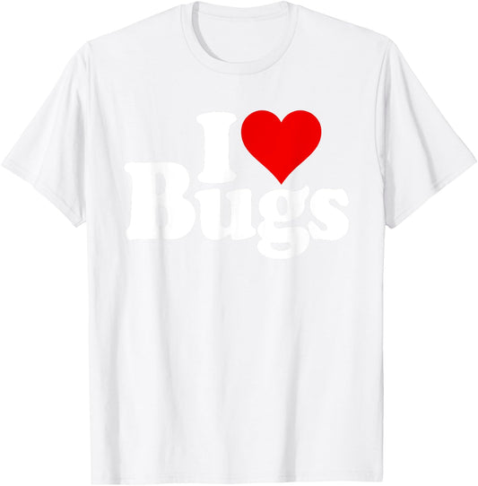 I Love Heart Bugs Insects Entomology T-Shirt - T-Shirt | White