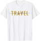 Travel Everywhere / World Traveler Love Traveling Quote T-Shirt - T-Shirt | White