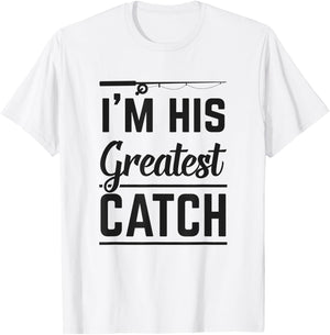 I'm His Greatest Catch Fishing Gift Husband Matching Couple T-Shirt - T-Shirt | White