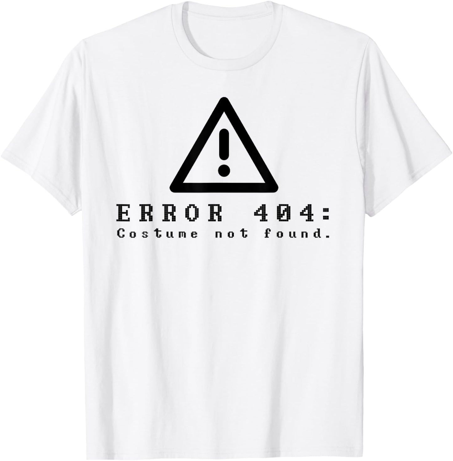 Error 404 Costume Not Found Funny Halloween Computer T-Shirt - T-Shirt | White