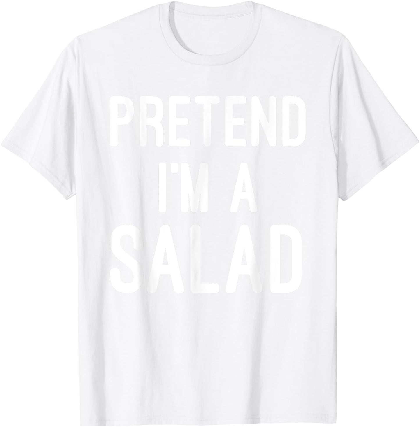 Easy Lazy Halloween Costume - Pretend I'm a Salad T-Shirt - T-Shirt | White