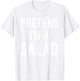 Easy Lazy Halloween Costume - Pretend I'm a Salad T-Shirt - T-Shirt | White